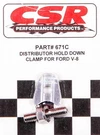 Ford V8 Distributor Hold Down Clamp - Clear Csr Performance 671C. Fixed Price $43.18.