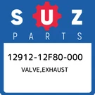 12912-12F80-000 Suzuki Valve,exhaust 1291212F80000, New Genuine Oem Part. Fixed Price $40.60.