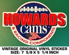 Howards Cams Racing Components Vintage Original Vinyl Decal Sticker-nhra Drag. Fixed Price $8.69.