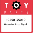 19250-35010 Toyota Generator Assy, Signal 1925035010, New Genuine Oem Part. Fixed Price $139.88.