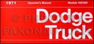 1971 Dodge Truck Owners Manual Pickup 4X4 Van D100-D300 W100-W300 B100-300. Fixed Price $27.95.