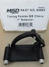 Msd 89885 Harmonic Balancer Timing Pointer, Black, Aluminum, 7" Dia. Fixed Price $59.99.
