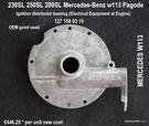 Mercedes 230SL 280SL Ignition Distributor Bearing Plate 127 158 03 -W113. Fixed Price $198.88.